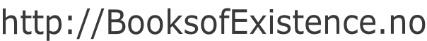 http://BooksofExistence.no